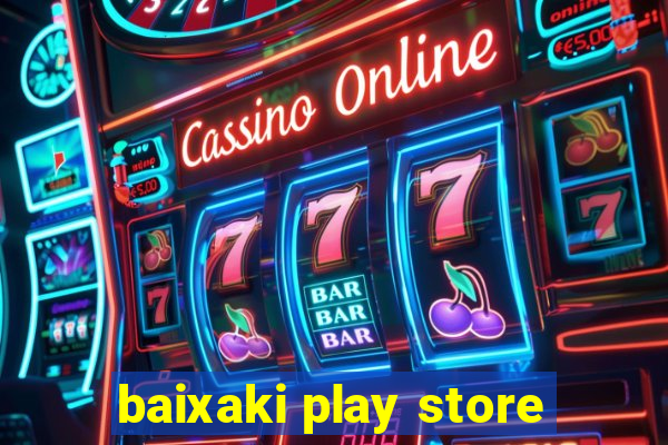 baixaki play store